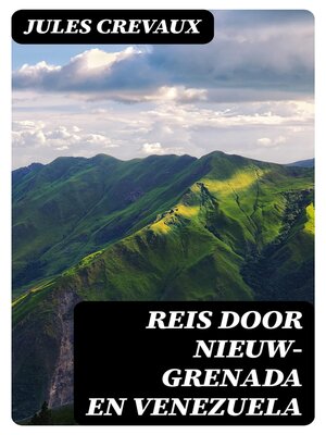 cover image of Reis door Nieuw-Grenada en Venezuela